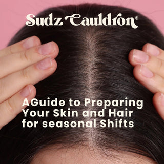 A Guide to Prepare Your Skin and Hair for Seasonal Shifts